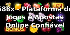 688x - Plataforma de Jogos e Apostas Online Confiável
